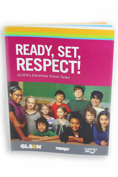 GLSEN Ready, Set, RESPECT! Elementary Toolkit